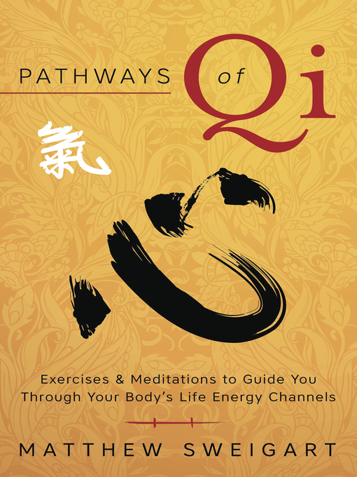 Title details for Pathways of Qi by Matthew Sweigart - Available
